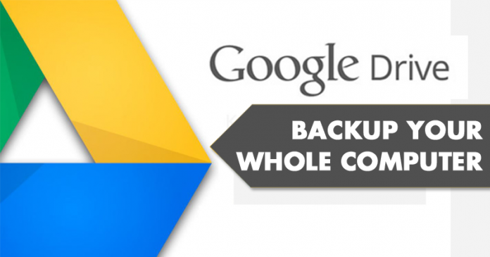 Google Driver Backup Whole Computer - Backup Tool